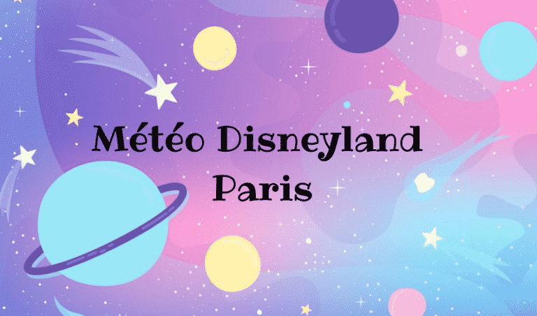 Disneyland Paris : La Météo du Jour